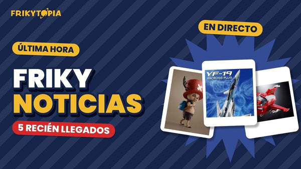 FRIKY NOTÍCIAS 📺 Última hora: anime clássico e maquetas recém-chegadas