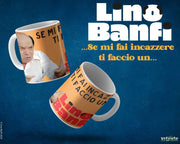LINO BANFI SE MI FAI INCAZZERE Taza