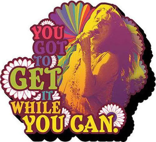 JANIS JOPLIN GET IT  Imán